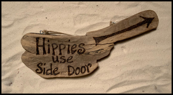 Hippies use Side Door Driftwood