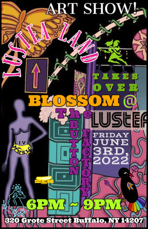 Lustea Land Takes Over BLOSSOM Buffalo @ The Button Factory