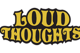 Loud Thoughts Zine Vol. 3 No. 1