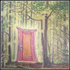 A Door In The Woods - Original Painting