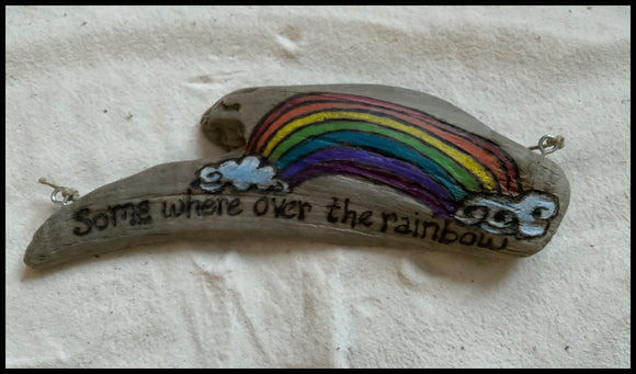 Somewhere Over the Rainbow Drift Wood Burning